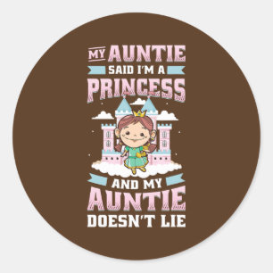 Sticker Rond My Auntie Said I'm A Princess Aunt And Niece 
