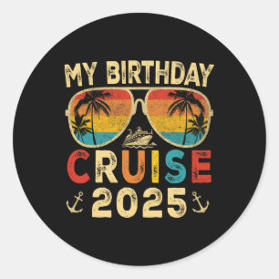 Sticker Rond My Birthday Cruise 2025 Party Cruise Anniversaire 