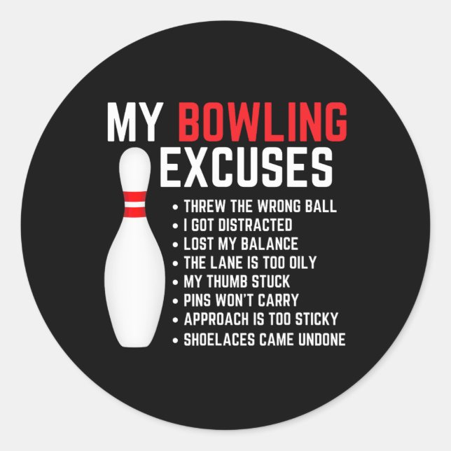 Sticker Rond My Bowling Excusez Bowler Funny Bowling Women Men (Devant)