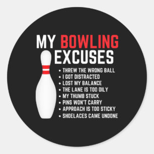 Sticker Rond My Bowling Excusez Bowler Funny Bowling Women Men