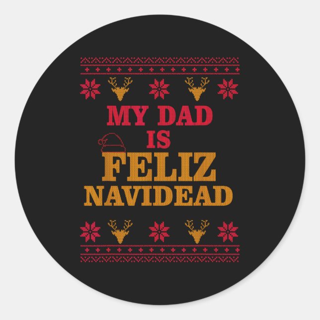 Sticker Rond My Dad Is Feliz Navidead Ugly Sweater Christmas Fa (Devant)