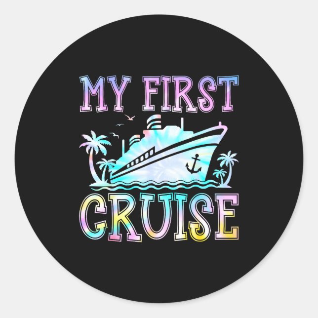 Sticker Rond My First Cruise Cruise Ship First Time Cruise Vaca (Devant)