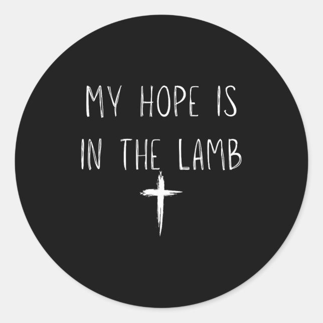 Sticker Rond My Hope Is In The Lamb Jesus Christian Prayers Men (Devant)