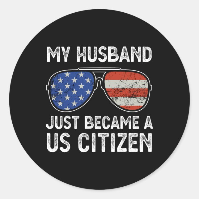 Sticker Rond My Husband Just Became Us Citizen Immigrant Citize (Devant)
