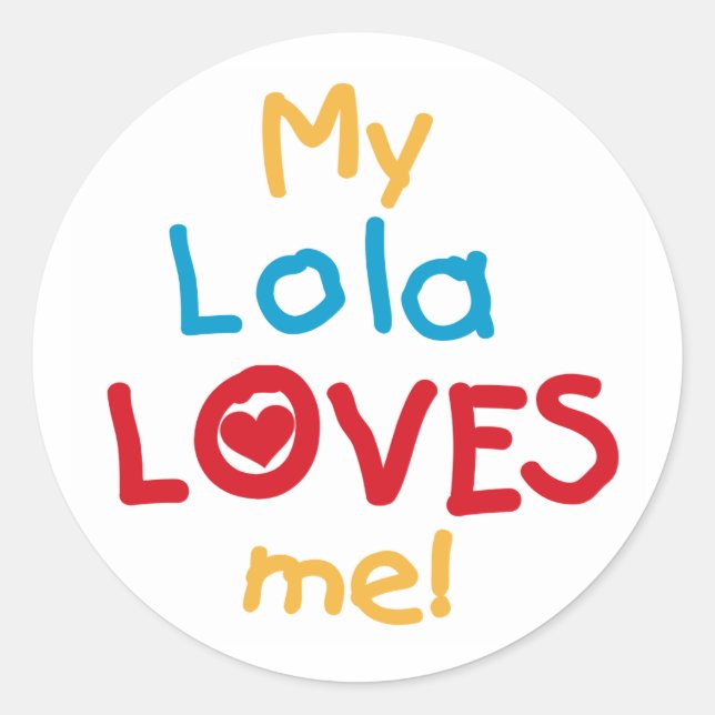 Sticker Rond My Lola Loves Me T-shirts et cadeaux (Devant)