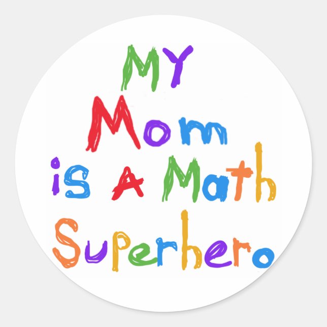 Sticker Rond My Mom Math Superhero T-shirts et cadeaux (Devant)
