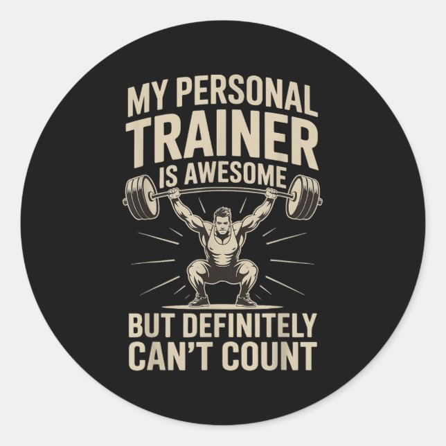 Sticker Rond My Trainer Is Awesome But Definitely Can't Count  (Devant)