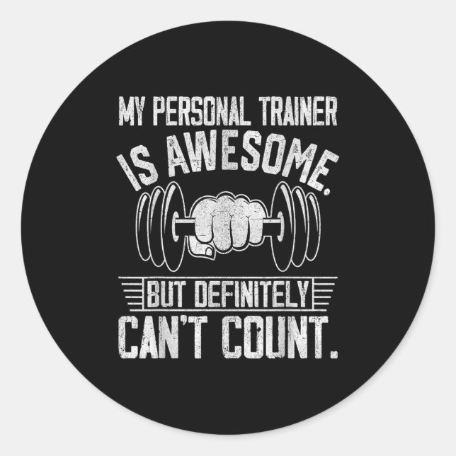 Sticker Rond My Trainer Is Awesome But Definitely Can't Count  (Devant)