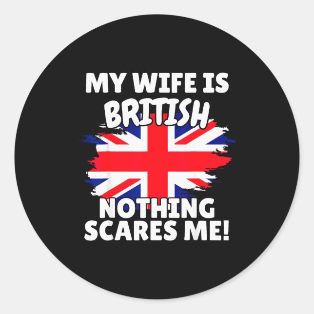 Sticker Rond My Wife Is British Funny Great Britain Flag Gift F (Devant)