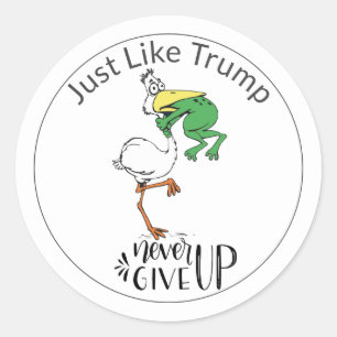 Sticker Rond N'abandonnez jamais comme Trump FROG étouffant Pél