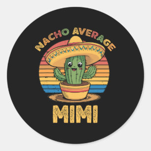 Sticker Rond Nacho Average Mimi appariement mexicain Cinco De M