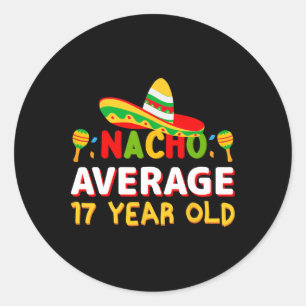 Sticker Rond Nacho Moyenne 17 Ans Cinco De Mayo 17ème Naissance