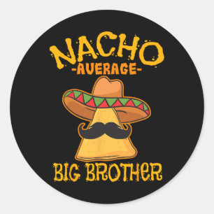 Sticker Rond Nacho Moyenne Big Brother Mexicaine Bro Cinc frère