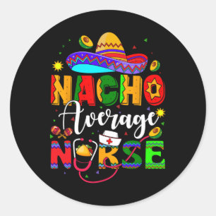 Sticker Rond Nacho Moyenne Infirmière Cinco De Mayo Fiesta Mexi