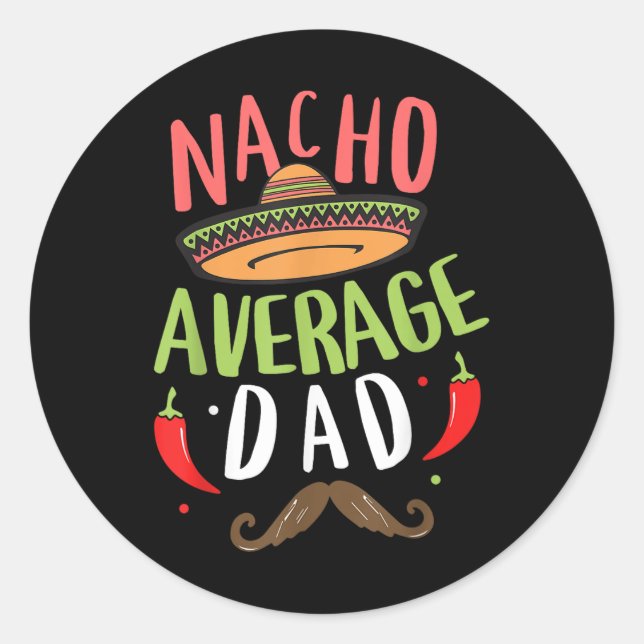 Sticker Rond Nacho Moyenne Papa Mexicain Papa Cinco De Mayo Fat (Devant)