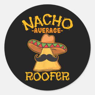 Sticker Rond Nacho Moyenne Toit Mexicain Cinco De Mayo Roof Me