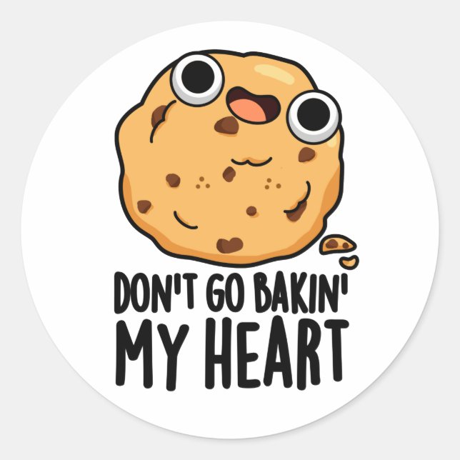 Sticker Rond N'allez pas Bakin Mon Coeur Drôle Cookie Pun (Devant)
