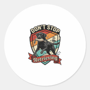Sticker Rond N'arrêtez pas de récupérer le canard de chien labr