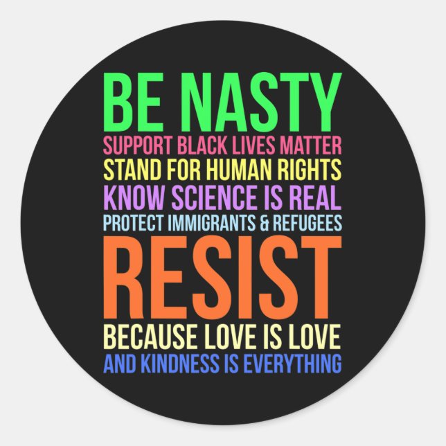 Sticker Rond Nasty Résister Lgbtq Human Rights Science Be Kind  (Devant)