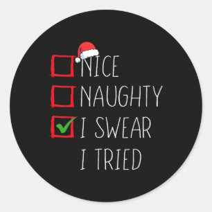 Sticker Rond Naughty I Swear I Tried Christmas List Xmas S
