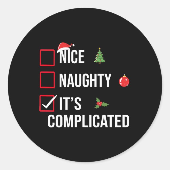 Sticker Rond Naughty Nice Its Complicated Funny Christmas  (Devant)