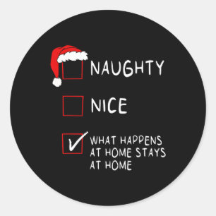 Sticker Rond Naughty Nice Liste Ce Qui Se Passe À La Maison Hom