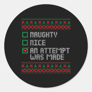 Sticker Rond Naughty Ou Nice Drôle Une Tentative A Été Faite Ch