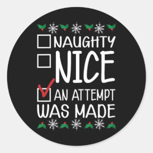 Sticker Rond Naughty Ou Nice Drôle Une Tentative A Été Faite Ch