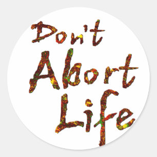 Sticker Rond N'avortez pas la vie