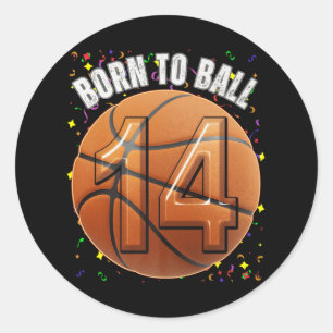 Sticker Rond Né Au Basketball 14e Anniversaire Ado Girls Boy Ki