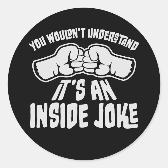 Sticker Rond Ne comprendrait pas que c'est une blague interne d (Devant)