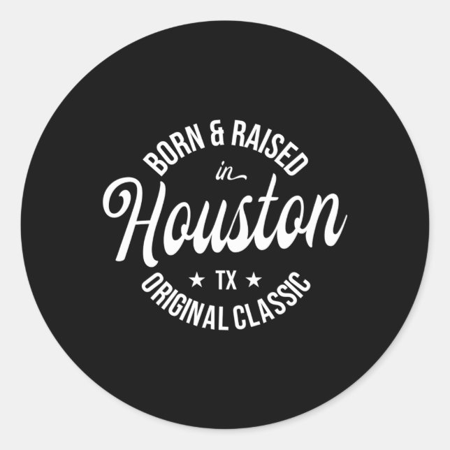 Sticker Rond Né Et Élevé À Houston (Devant)