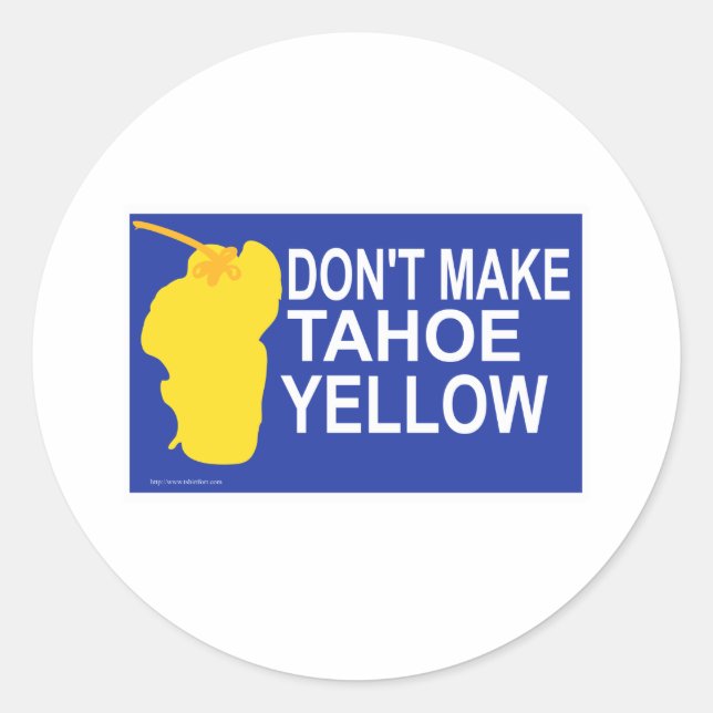 Sticker Rond Ne fais pas jaunir Tahoe ! (Devant)