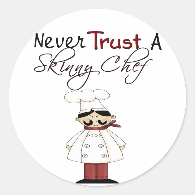 Sticker Rond Ne jamais faire confiance à un chef maigre (Devant)