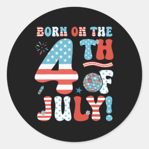 Sticker Rond Né Le 4 Juillet 4 juillet Anniversaire Pa