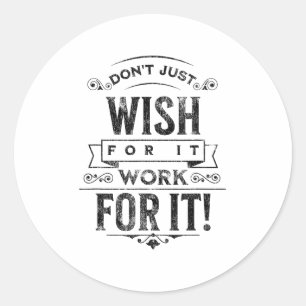 Sticker Rond Ne le Souhaitez Pas, Message Positif Vintage