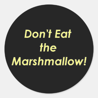 Sticker Rond Ne mangez pas le Marshmallow !