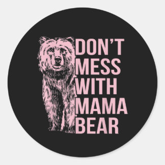 Sticker Rond Ne manquez pas avec Mama Bear