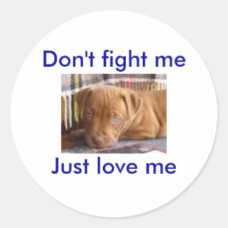 Sticker Rond Ne me combattez pasAimez-moi