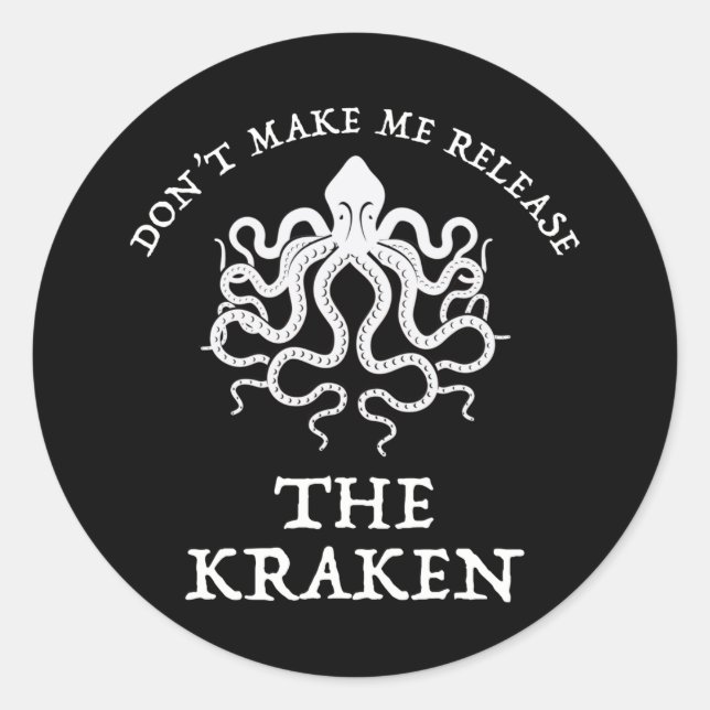 Sticker Rond Ne me faites pas libérer le Kraken (Devant)