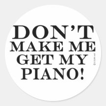 Ne Me Faites Pas Obtenir Mon Piano