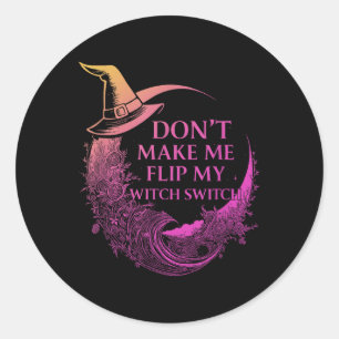 Sticker Rond Ne Me Faites Pas Retourner Mon Interrupteur De Sor