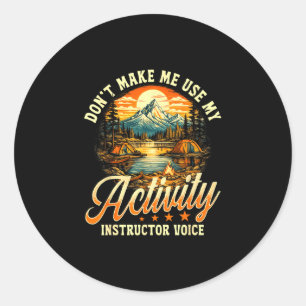 Sticker Rond Ne me faites pas utiliser ma voix d'instructeur d'