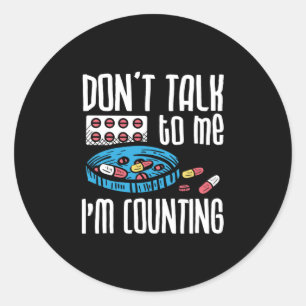 Sticker Rond Ne me parle pas Je compte la pharmacie pharmaco-ph