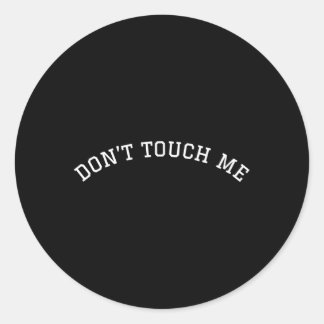 Sticker Rond Ne Me Touchez Pas