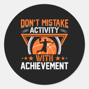 Sticker Rond Ne pas confondre activité et réussite