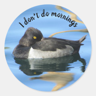 Sticker Rond Ne pas faire les matins noir blanc canard photo hu