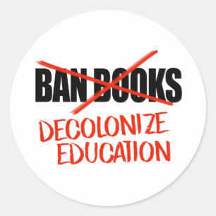 Sticker Rond Ne pas interdire les livres Décoloniser l'éducatio