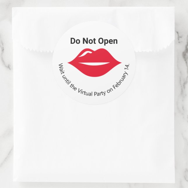 Sticker Rond Ne pas ouvrir avant la fête virtuelle Valentine's  (Sac)