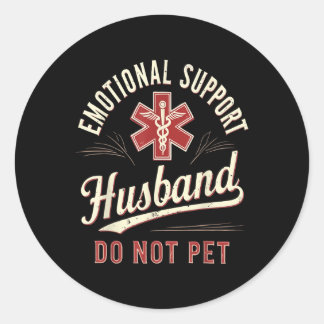 Sticker Rond Ne Pas Pet Soutien Émotionnel Mari Amusant